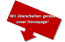 Textfeld: Wir berarbeiten gerade

unser Homepage!

